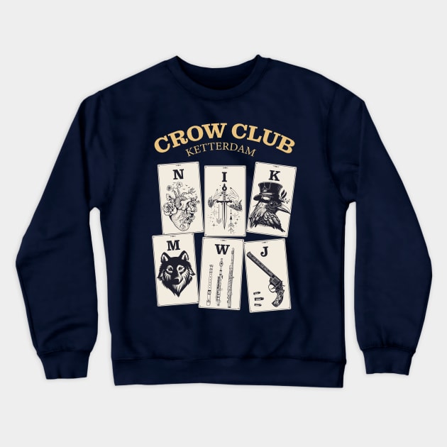 Six of Crows - Ketterdam Crow Club Crewneck Sweatshirt by OutfittersAve